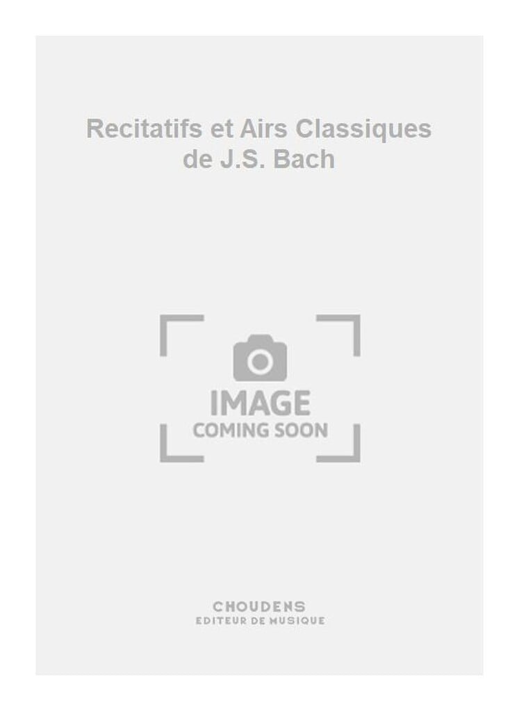 Recitatifs et Airs Classiques de J.S. Bach